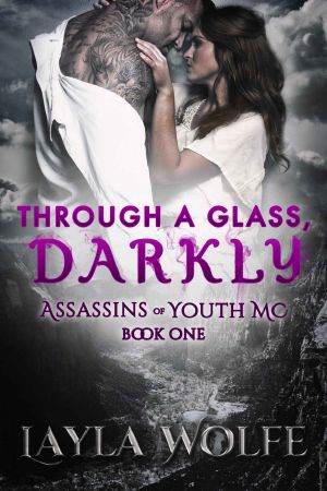 [The Assassins of Youth MC 01] • Through a Glass, Darkly